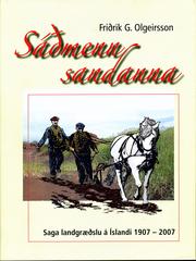 Cover of: Sáðmenn sandanna: saga landgræðslu á Íslandi 1907-2007