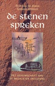 Cover of: De Stenen Spreken by de Jonge, Reinoud, en  IJzereef, Gerard