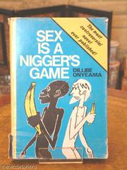 Cover of: Sex is a nigger's game: a novel