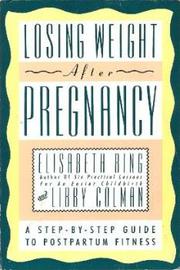 Cover of: Losing Weight after Pregnancy by Elisabeth Bing, Libby Colman