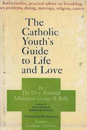 Cover of: The Catholics Youth's Guide to Life and Love