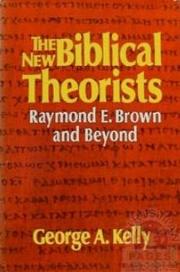 Cover of: The New Biblical Theorists: Raymond E. Brown and Beyond