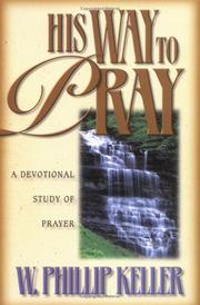Cover of: His way to pray: a devotional study of prayer