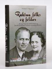 Cover of: Ræktun fólks og foldar: Ævisaga Valgerðar Halldórsdóttur og Runólfs Sveinssonar skólastjóra og sandgræðslustjóra