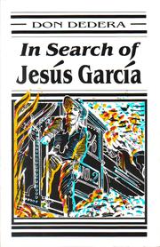 In Search of Jesus Garcia by Don Dedera