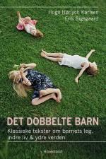 Cover of: Det dobbelte barn by Hugo Hørlych Karlsen, Erik Sigsgaard