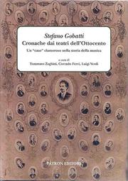 Cover of: Stefano Gobatti: cronache dai teatri dell'Ottocento : un "caso" clamoroso nella storia della musica