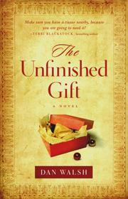 Cover of: The unfinished gift: a novel