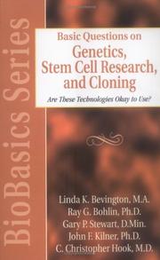 Cover of: Basic Questions on Genetics, Stem Cell Research and Cloning by John Kilner