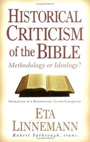 Cover of: Historical Criticism of the Bible: Methodology or Ideology: Reflections of a Bultmannian Turned Evangelical