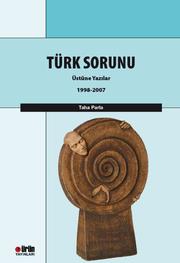 Cover of: Türk sorunu üstüne yazılar, 1998-2007