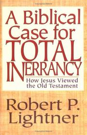 Cover of: biblical case for total inerrancy: how Jesus viewed the Old Testament
