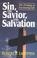 Cover of: Sin, the Savior, and salvation