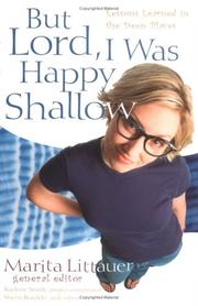 Cover of: But Lord, I Was Happy Shallow: Lessons Learned in the Deep Places