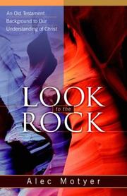 Cover of: Look to the Rock: An Old Testament Background to Our Understanding of Christ
