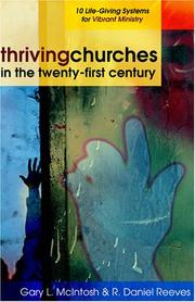 Cover of: Thriving churches in the twenty-first century: 10 life-giving systems for vibrant ministry