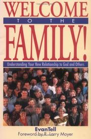 Cover of: Welcome to the Family: Understanding Your New Relationship to God and Others