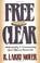 Cover of: Free and clear