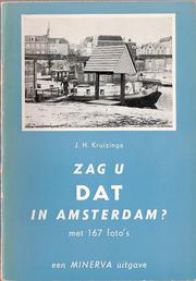 Cover of: Zag u dat in Amsterdam? by Jacobus Henricus Kruizinga
