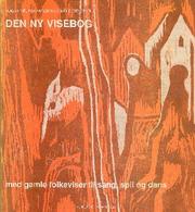 Cover of: Den ny visebog med gamle folkeviser til sang, spil og dans