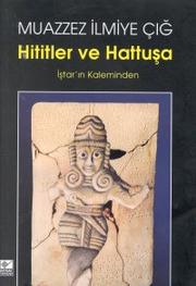 Cover of: Hititler ve Hattuşa by Muazzez İlmiye Çığ