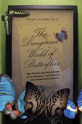Cover of: The dangerous world of butterflies by Peter Laufer