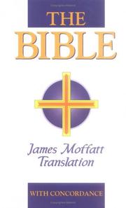 Cover of: The Bible: James Moffatt translation : with concordance.