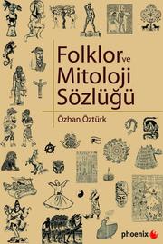 Cover of: Folklor ve Mitoloji Sözlüğü