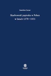 Cover of: Skarbowość papieska w Polsce w latach 1378-1431 by Stanisław Szczur