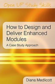 Cover of: How to Design and Deliver Enhanced Modules by Diana Medlicott