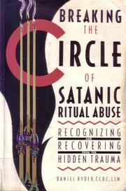Cover of: Breaking the Circle of Satanic Ritual Abuse: Recognizing and Recovering from the Hidden Trauma
