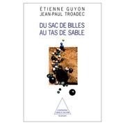 Cover of: Du sac de billes au tas de sable by Etienne Guyon