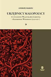 Cover of: Urzędnicy małopolscy w otoczeniu Władysława Łokietka i Kazimierza Wielkiego,1305-1370
