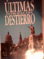 Cover of: Ultimas estrofas del destierro
