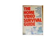 Cover of: The home video survival guide