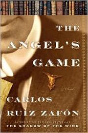 Cover of: The angel's game by Carlos Ruiz Zafón