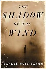 Cover of: The shadow of the wind by Carlos Ruiz Zafón