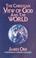 Cover of: The Christian view of God and the world