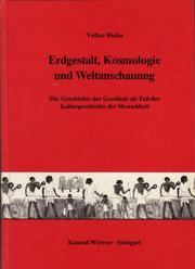 Cover of: Erdgestalt, Kosmologie und Weltanschauung: Die Geschichte der Geodäsie als Teil der Kulturgeschichte der Menschheit