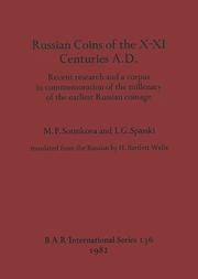 Cover of: Russian coins of the X-XI centuries A.D.: Recent research and a corpus in commemoration of the millenary of the earliest Russian coinage