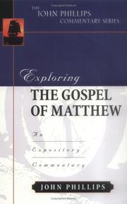 Cover of: Exploring the Gospel of Matthew (John Phillips Commentary Series) (John Phillips Commentary Series, The) by John Phillips