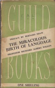 Cover of: The Miraculous Birth of Language by Richard Albert Wilson