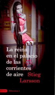 La Reina en el palacio de las corrientes de aire by Stieg Larsson