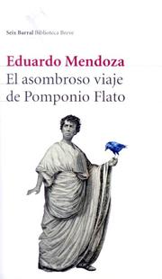 Cover of: El asombroso viaje de Pomponio Flato by Eduardo Mendoza