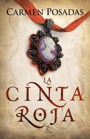 Cover of: La cinta roja by Carmen Posadas