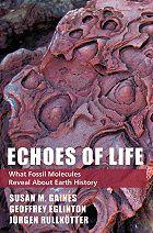 Cover of: Echoes of life: What Fossil Molecules Reveal about Earth History