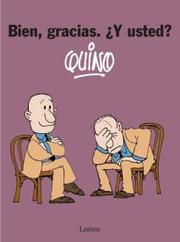 Cover of: Bien, gracias, ?y Usted? by Quino