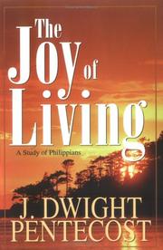 Cover of: The joy of living by J. Dwight Pentecost