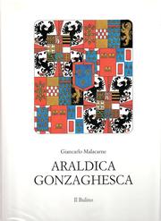 Cover of: Araldica gonzaghesca: la storia attraverso i simboli
