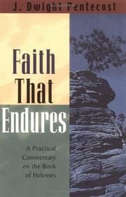 Cover of: Faith that endures by J. Dwight Pentecost